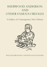 cover of Sherwood Anderson and Other Famous Creoles: A Gallery of Contemporary New Orleans