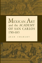 cover of Mexican Art and the Academy of San Carlos, 1785-1915