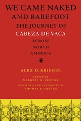 cover of We Came Naked and Barefoot: The Journey of Cabeza de Vaca across North America