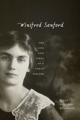 cover of Winifred Sanford: The Life and Times of a Texas Writer