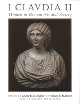 cover of I Claudia II: Women in Roman Art and Society