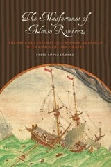 cover of The Misfortunes of Alonso Ramírez: The True Adventures of a Spanish American with 17th-Century Pirates