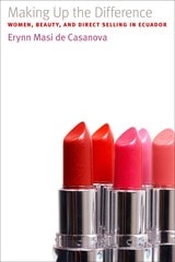 cover of Making Up the Difference: Women, Beauty, and Direct Selling in Ecuador