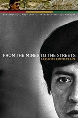 cover of From the Mines to the Streets: A Bolivian Activist’s Life