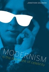 cover of Modernism Is the Literature of Celebrity