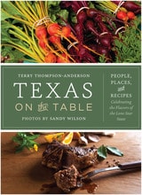 cover of Texas on the Table: People, Places, and Recipes Celebrating the Flavors of the Lone Star State