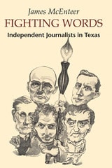 cover of Fighting Words: Independent Journalists in Texas