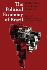 cover of The Political Economy of Brazil: Public Policies in an Era of Transition