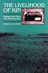 cover of The Livelihood of Kin: Making Ends Meet "The Kentucky Way"