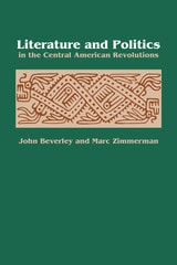 cover of Literature and Politics in the Central American Revolutions