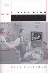 cover of Living Room Lectures: The Fifties Family in Film and Television