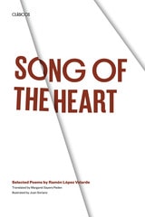 cover of Song of the Heart: Selected Poems by Ramón López Velarde