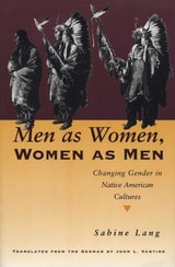 cover of Men as Women, Women as Men: Changing Gender in Native American Cultures