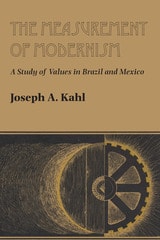 cover of The Measurement of Modernism: A Study of Values in Brazil and Mexico
