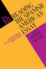 cover of Rereading the Spanish American Essay: Translations of 19th and 20th Century Women’s Essays