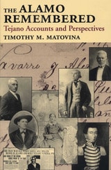 cover of The Alamo Remembered: Tejano Accounts and Perspectives