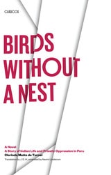 cover of Birds without a Nest: A Novel: A Story of Indian Life and Priestly Oppression in Peru