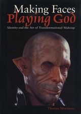 cover of Making Faces, Playing God: Identity and the Art of Transformational Makeup