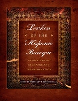 cover of Lexikon of the Hispanic Baroque: Transatlantic Exchange and Transformation