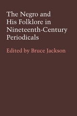 cover of The Negro and His Folklore in Nineteenth-Century Periodicals