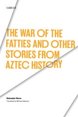 cover of The War of the Fatties and Other Stories from Aztec History