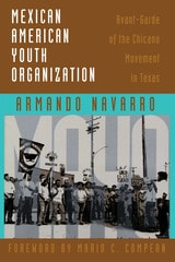 cover of Mexican American Youth Organization: Avant-Garde of the Chicano Movement in Texas