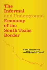 cover of The Informal and Underground Economy of the South Texas Border