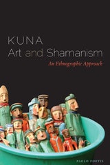 cover of Kuna Art and Shamanism: An Ethnographic Approach
