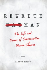 cover of Rewrite Man: The Life and Career of Screenwriter Warren Skaaren
