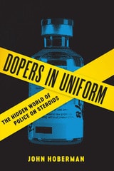 cover of Dopers in Uniform: The Hidden World of Police on Steroids