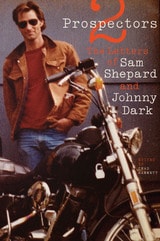 cover of Two Prospectors: The Letters of Sam Shepard and Johnny Dark