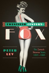 cover of Twentieth Century-Fox: The Zanuck-Skouras Years, 1935–1965