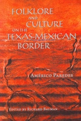cover of Folklore and Culture on the Texas-Mexican Border