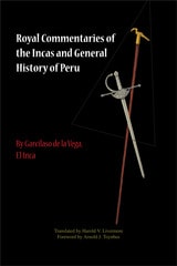 cover of Royal Commentaries of the Incas and General History of Peru, Parts One and Two