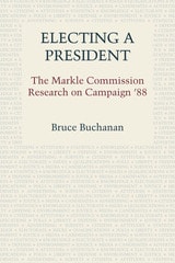 cover of Electing a President: The Markle Commission Research on Campaign '88