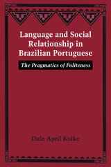cover of Language and Social Relationship in Brazilian Portuguese: The Pragmatics of Politeness
