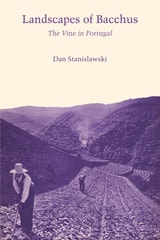 cover of Landscapes Of Bacchus: The Vine in Portugal