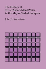 cover of The History of Tense/Aspect/Mood/Voice in the Mayan Verbal Complex