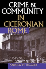 cover of Crime and Community in Ciceronian Rome