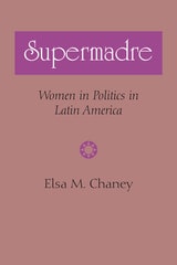 cover of Supermadre: Women in Politics in Latin America