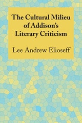 cover of The Cultural Milieu of Addison's Literary Criticism
