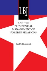 cover of LBJ and the Presidential Management of Foreign Relations