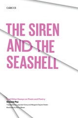 cover of The Siren and the Seashell: And Other Essays on Poets and Poetry