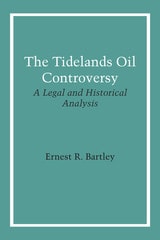 cover of The Tidelands Oil Controversy: A Legal and Historical Analysis
