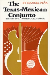 cover of The Texas-Mexican Conjunto: History of a Working-class Music