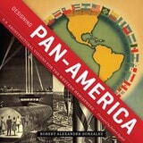 cover of Designing Pan-America: U.S. Architectural Visions for the Western Hemisphere