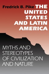 cover of The United States and Latin America: Myths and Stereotypes of Civilization and Nature
