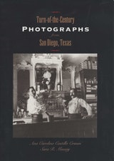 cover of Turn-of-the-Century Photographs from San Diego, Texas