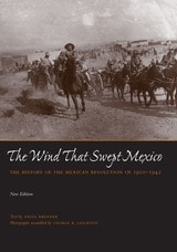 cover of The Wind that Swept Mexico: The History of the Mexican Revolution of 1910-1942