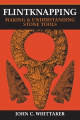 cover of Flintknapping: Making and Understanding Stone Tools